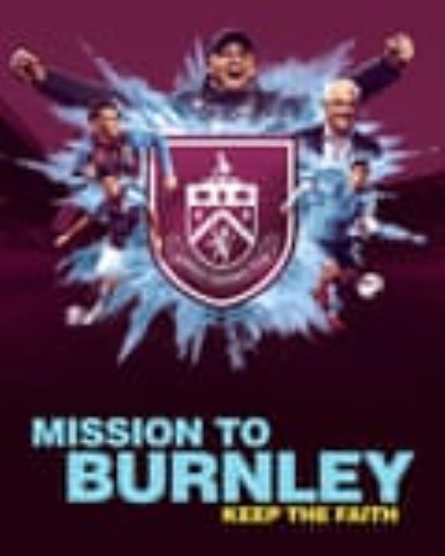 Publicity image for Sky’s docu<em></em>mentary, Mission to Burnley: Keep the Faith, which airs in August 2023.